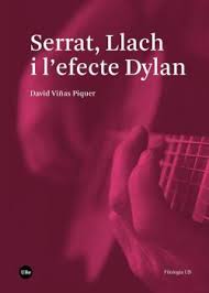 SERRAT, LLACH I L'EFECTE DYLAN